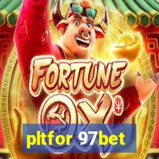 pltfor 97bet